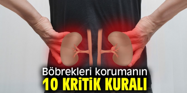 Böbrekleri korumanın 10 yolu