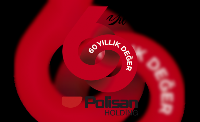 Polisan Holding 60 Yaşında!