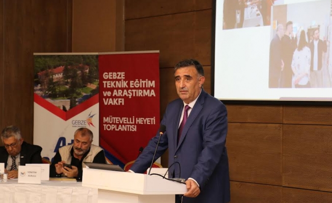 Gebze Teknik Eğitim ve Araştırma Vakfı toplandı